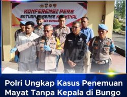 Polres Bungo berhasil mengungkap kasus penemuan mayat tanpa kepala